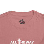 Toddler "All The Way" Matthew 10:38-39 Tee — Faith-Based Kids Shirt