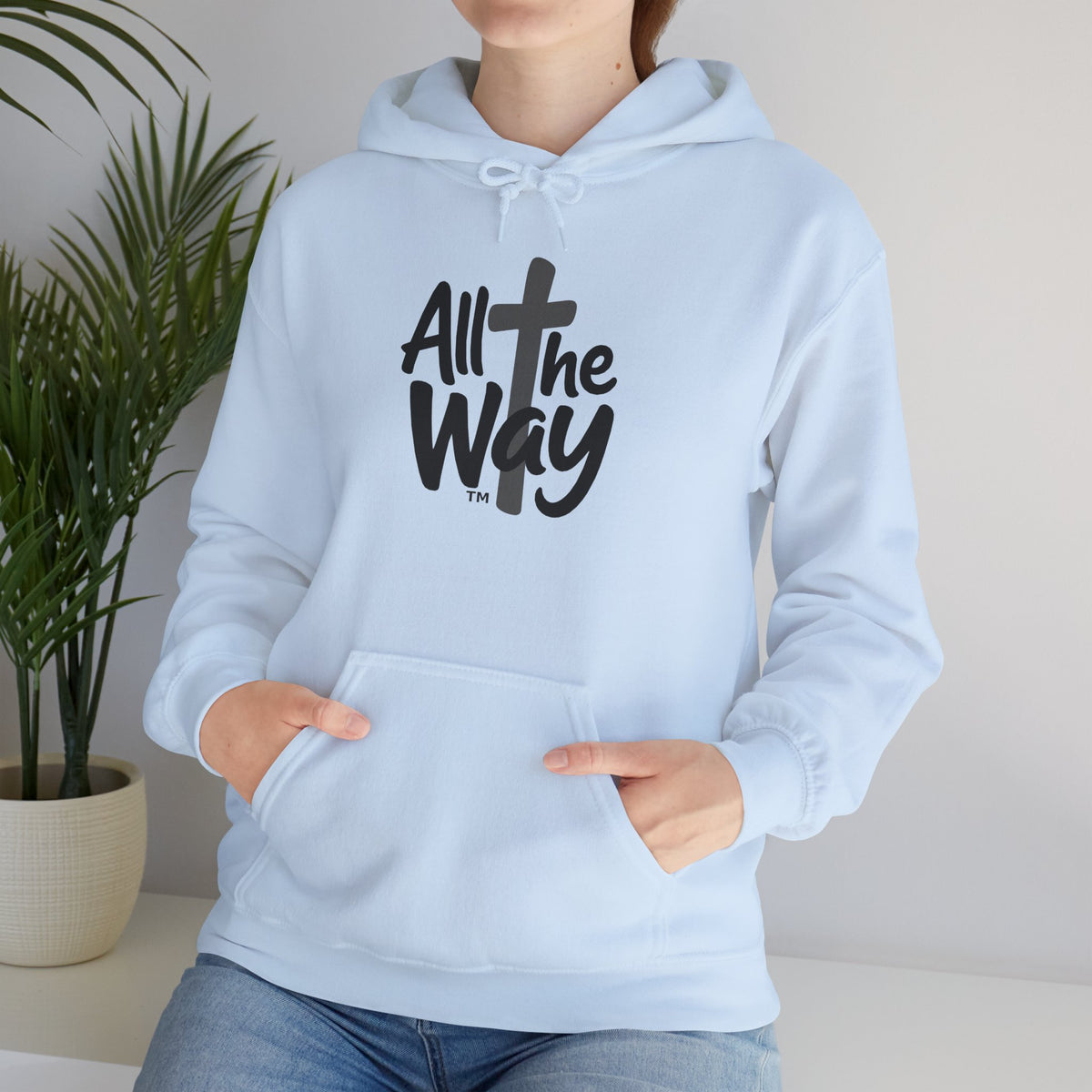 Hoodie — "All The Way" Pullover