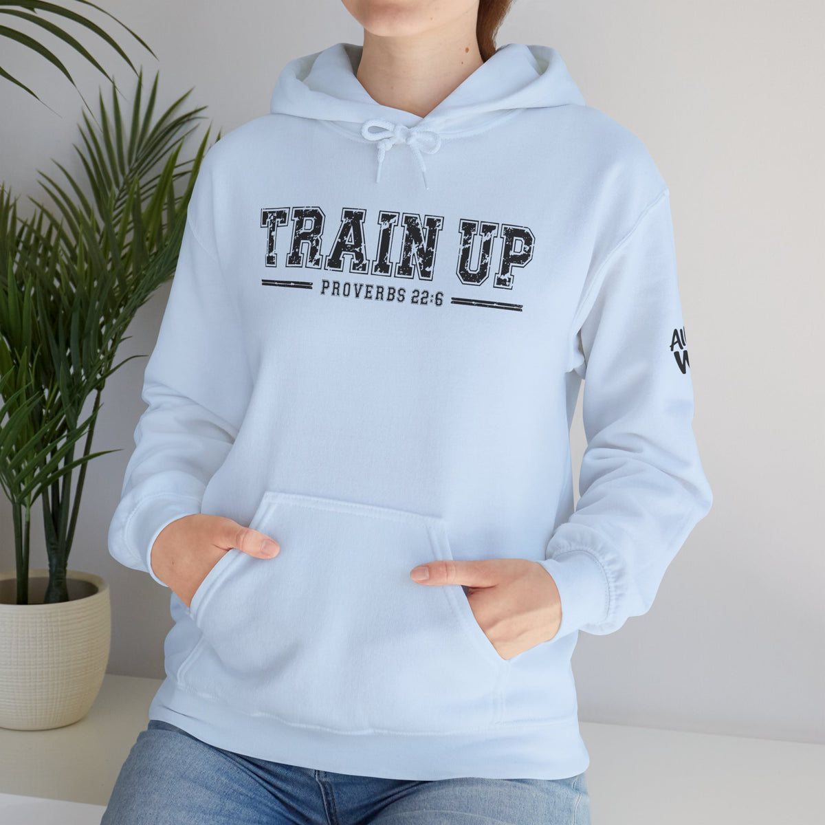 Hoodie — "Train Up" Proverbs 22:6 Pullover