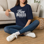"Free Indeed" John 8:36 T-Shirt — Christian Faith Tee (Gildan 64000)