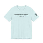 "Heaven is Waiting" Philippians 3:20 Faith Shirt  (Bella+Canvas 3001)