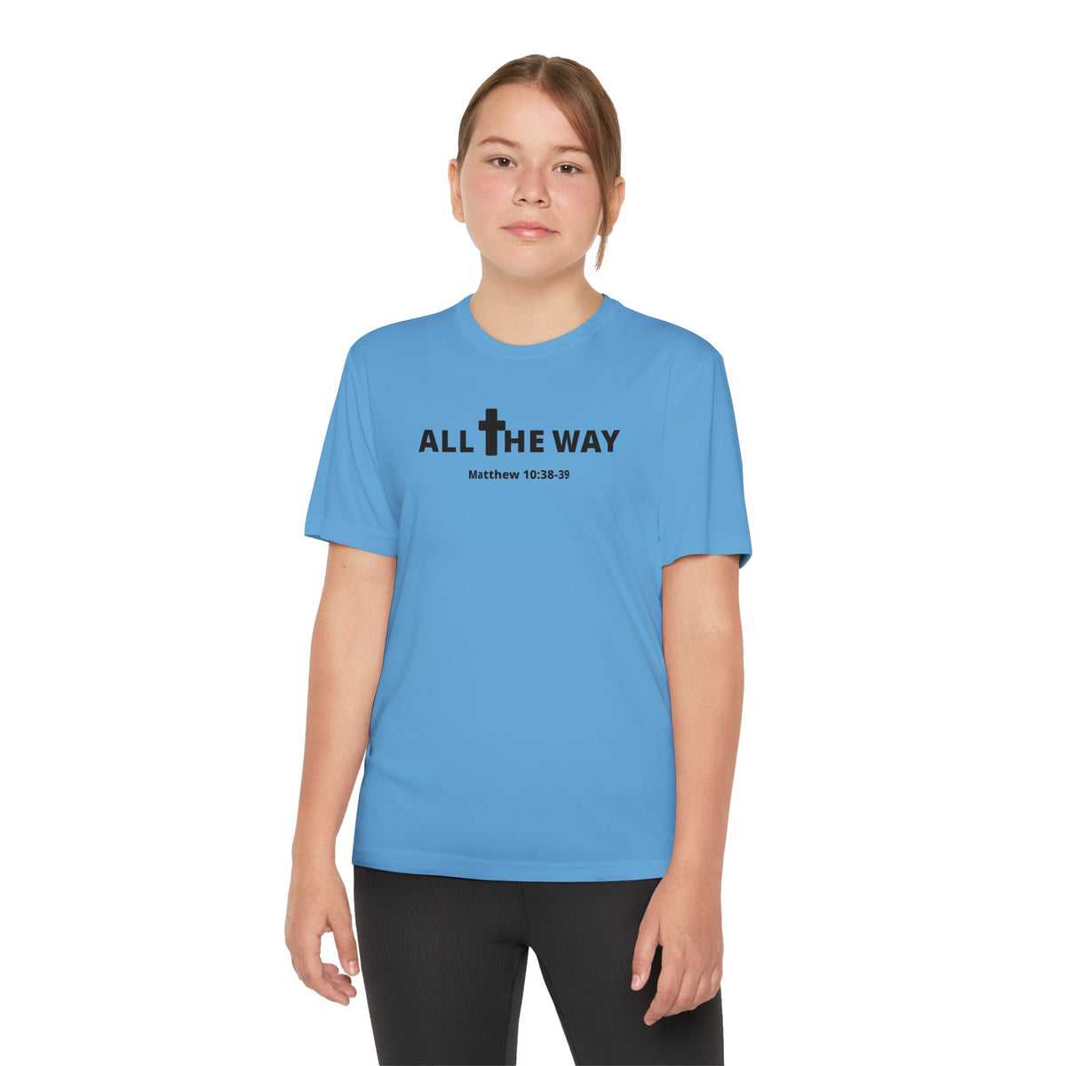 Youth "All the way" Matthew 10:38-39  Christian Motivational Shirt (Sport Tek) Black letters