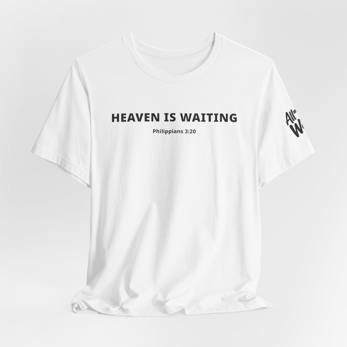 "Heaven is Waiting" Philippians 3:20 Faith Shirt  (Bella+Canvas 3001)