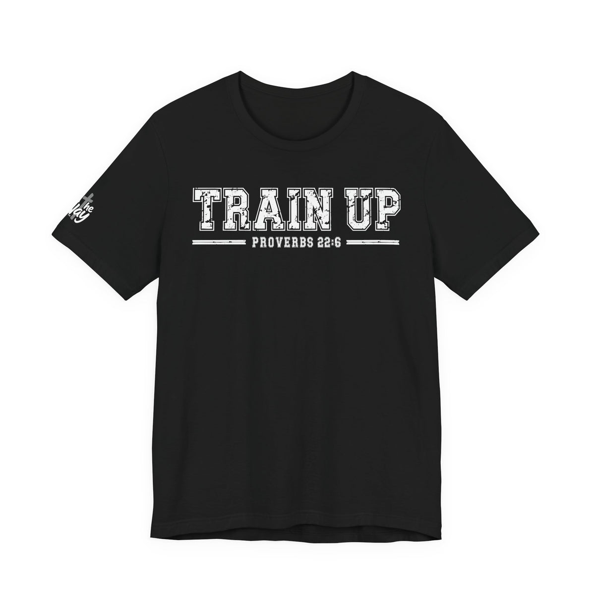 "Train Up" Proverbs 22:6 Tee — Christian Faith Inspirational T-Shirt (Bella+Canvas 3001)