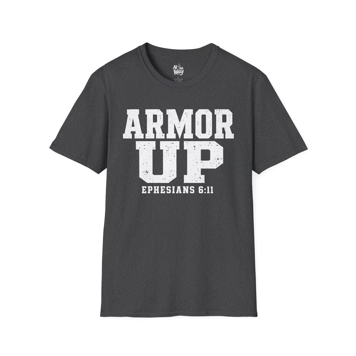 "Armor Up" Ephesians 6:11 T-Shirt — Christian Faith Tee (Gildan 64000)