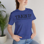 "Train Up" Proverbs 22:6 Tee — Christian Faith Inspirational T-Shirt (Bella+Canvas 3001)