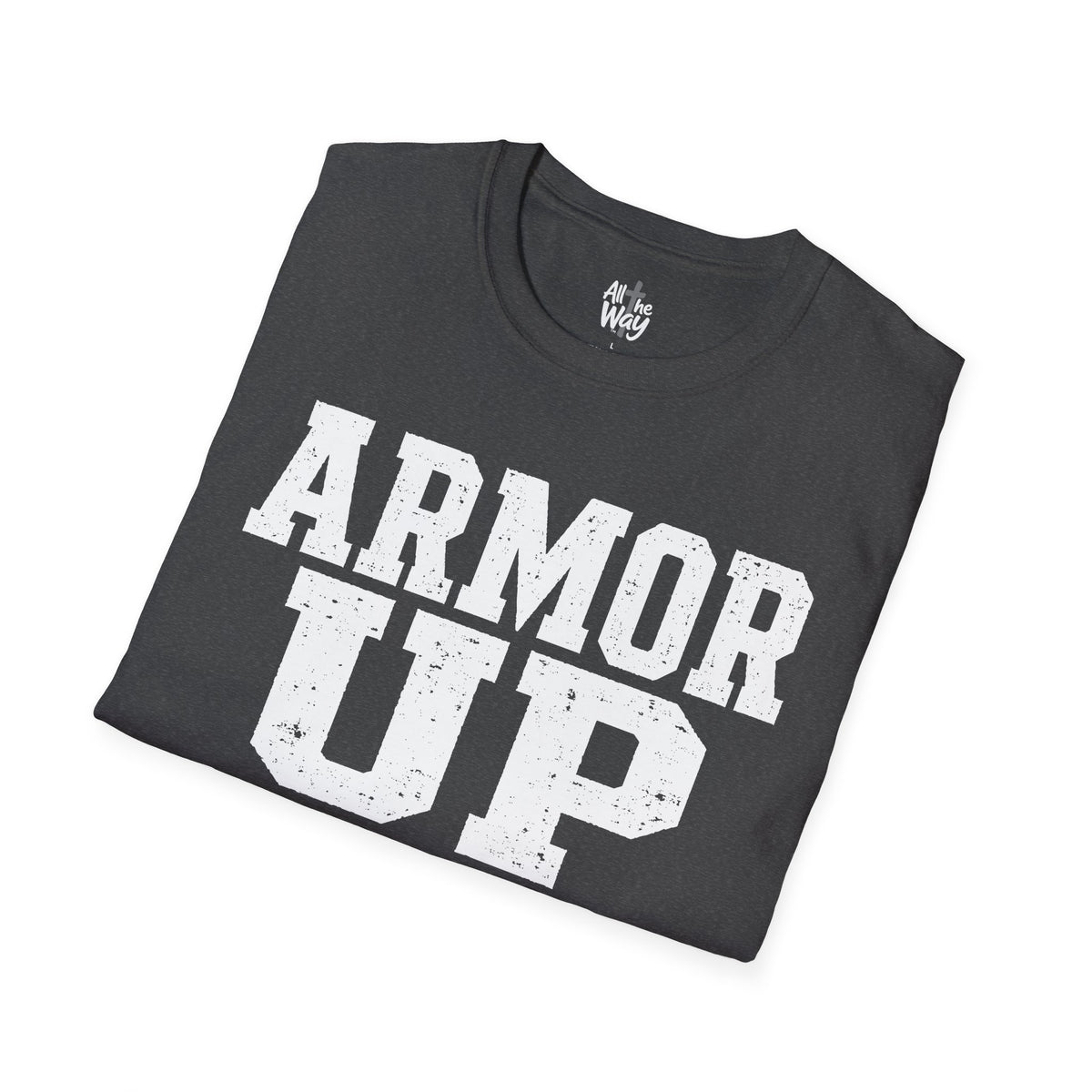"Armor Up" Ephesians 6:11 T-Shirt — Christian Faith Tee (Gildan 64000)