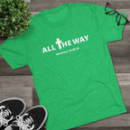 All The Way Christian Shirt Matthew 10:38-39 | Crew Tee (signature series) Next level 6010