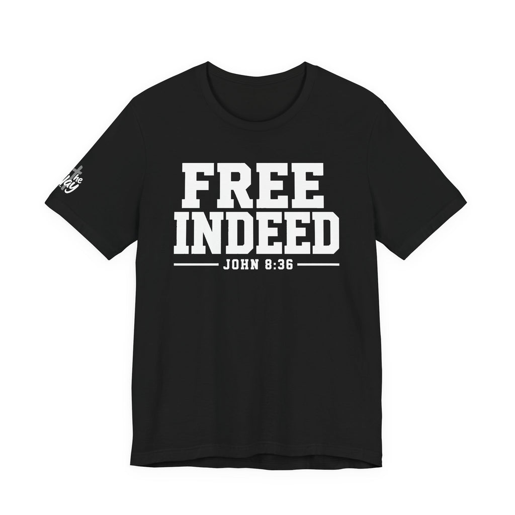 "Free Indeed" John 8:36 Christian Faith Tee (Bella+Canvas 3001)
