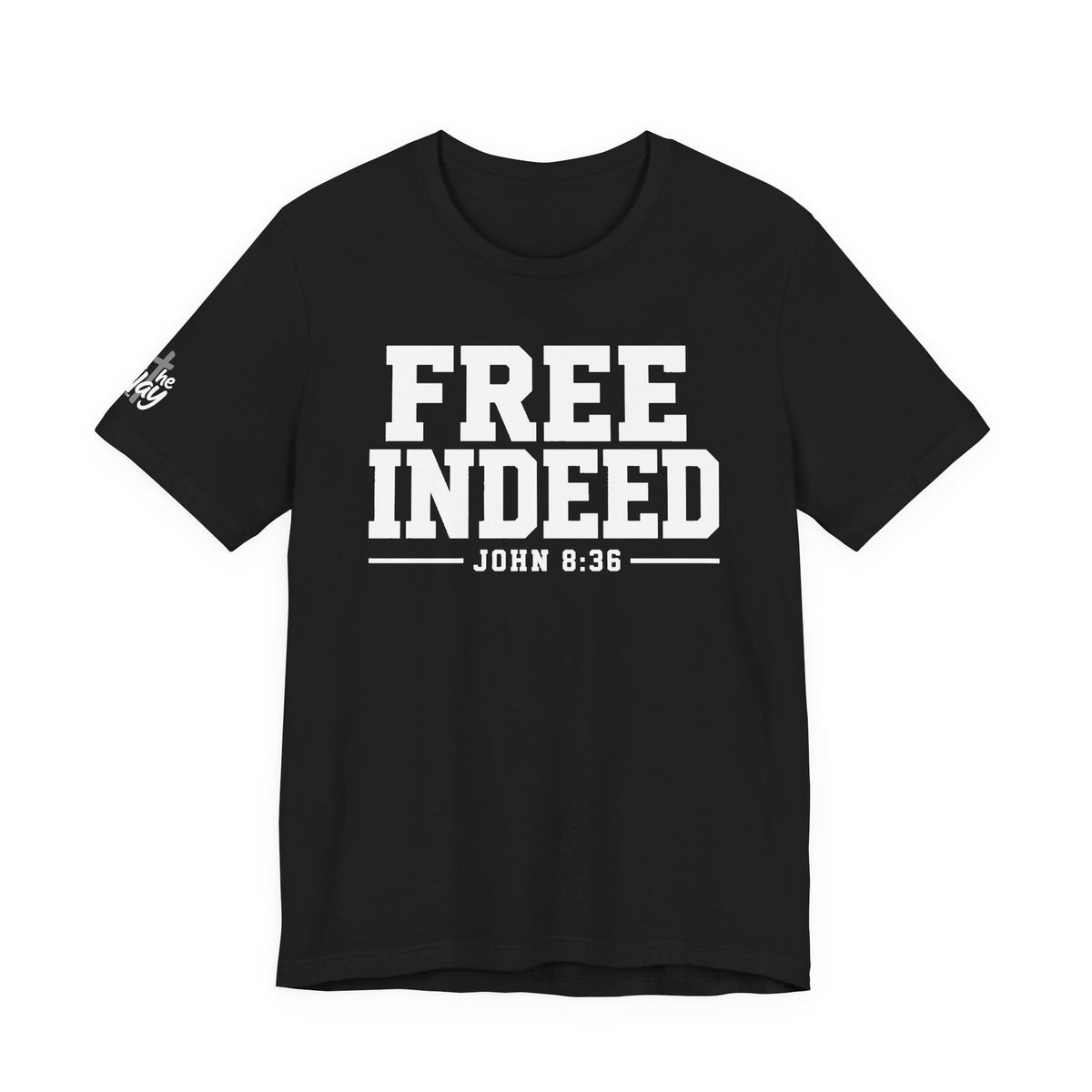 "Free Indeed" John 8:36 Christian Faith Tee (Bella+Canvas 3001)