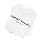 "Heaven is Waiting" Philippians 3:20 Faith Shirt  (Bella+Canvas 3001)
