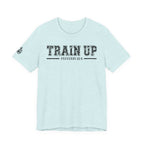 "Train Up" Proverbs 22:6 Tee — Christian Faith Inspirational T-Shirt (Bella+Canvas 3001)