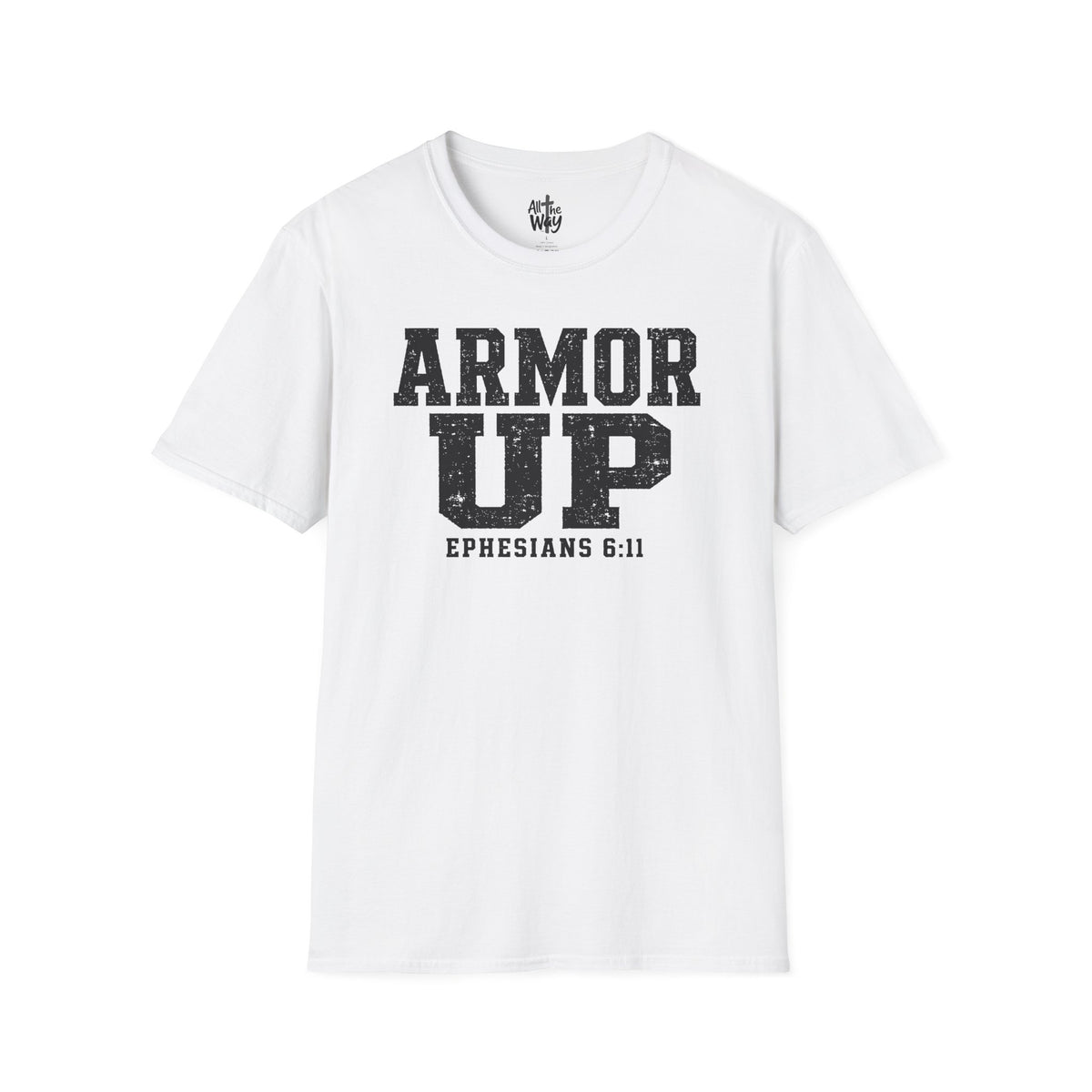 "Armor Up" Ephesians 6:11 T-Shirt — Christian Faith Tee (Gildan 64000)