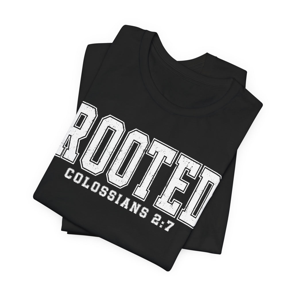 "Rooted" Colossians 2:7 Tee — Christian Faith Inspirational T-Shirt (Bella+Canvas 3001)
