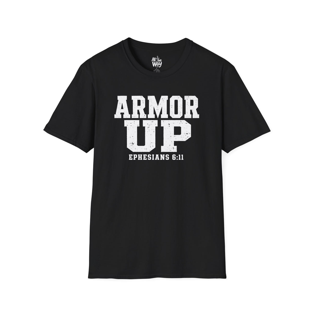 "Armor Up" Ephesians 6:11 T-Shirt — Christian Faith Tee (Gildan 64000)