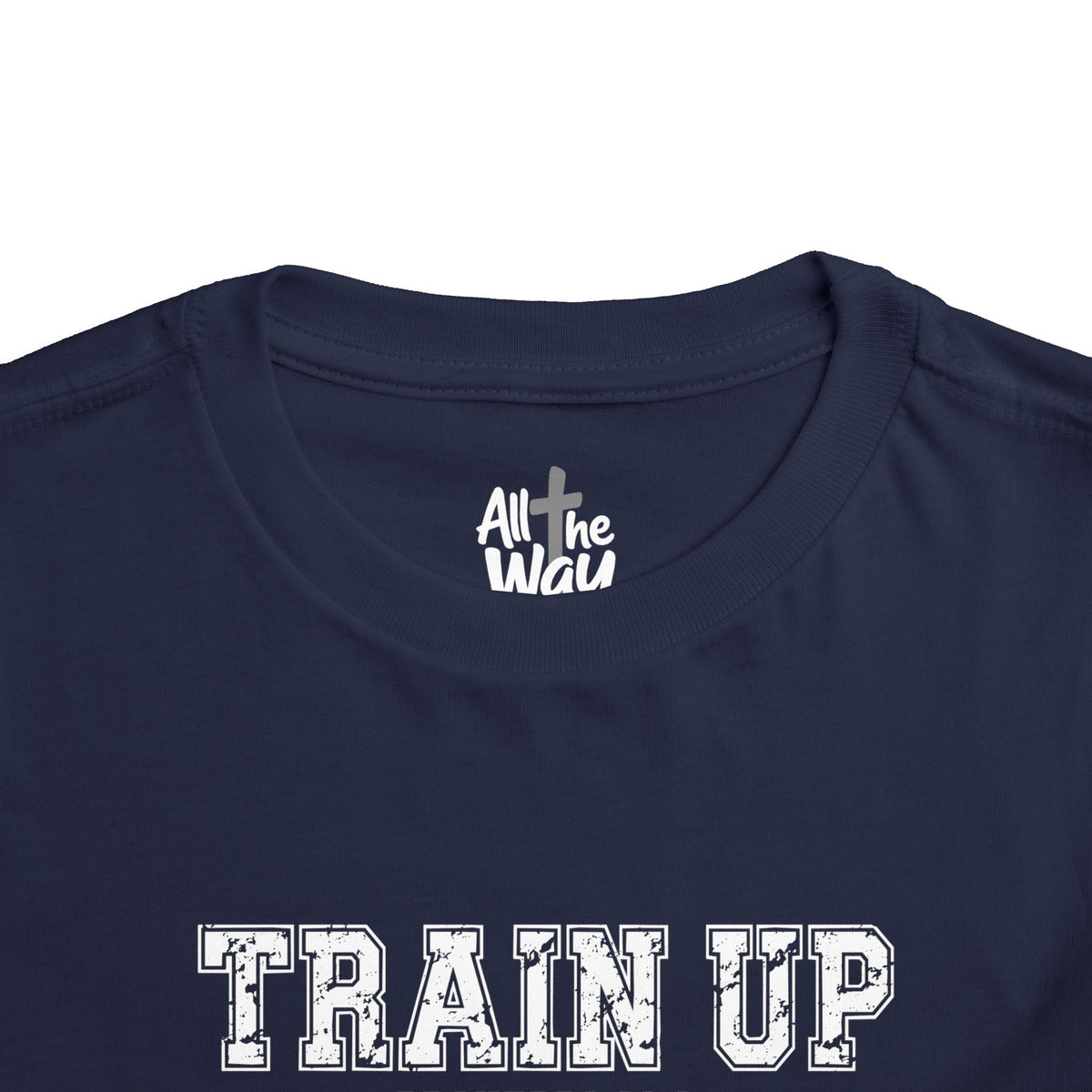 Toddler "TRAIN UP" Proverbs 22:6 Tee — Faith-Based Kids Shirt