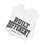 "Built Different" Psalm 139:14 Tee — Christian Faith Inspirational T-Shirt (Bella+Canvas 3001)