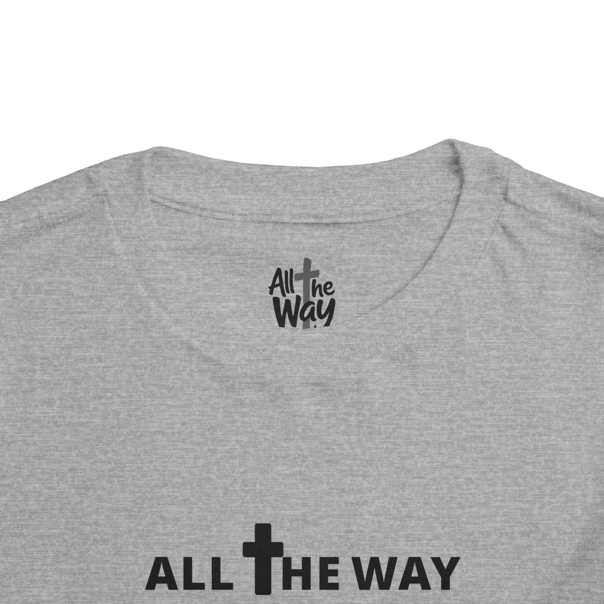 Toddler "All The Way" Matthew 10:38-39 Tee — Faith-Based Kids Shirt