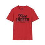 "Free Indeed" John 8:36 T-Shirt — Christian Faith Tee (Gildan 64000)