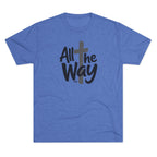 All the Way logo T-Shirt | Christian faith tee (Next level 6010)