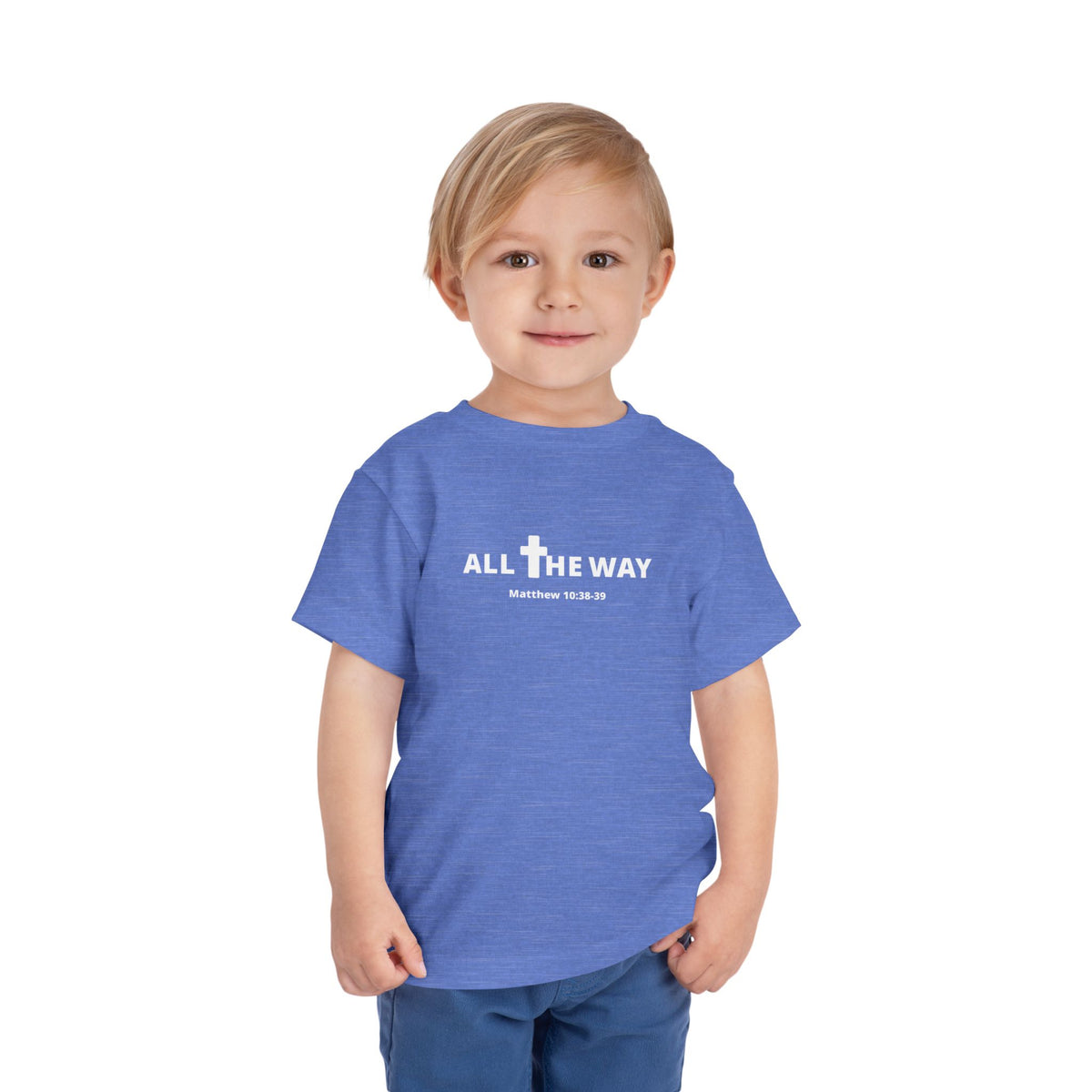 Toddler "All The Way" Matthew 10:38-39 Tee — Faith-Based Kids Shirt