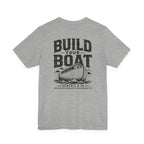 "Build Your Boat" Genesis 6:22 Faith Shirt  (Bella+Canvas 3001)