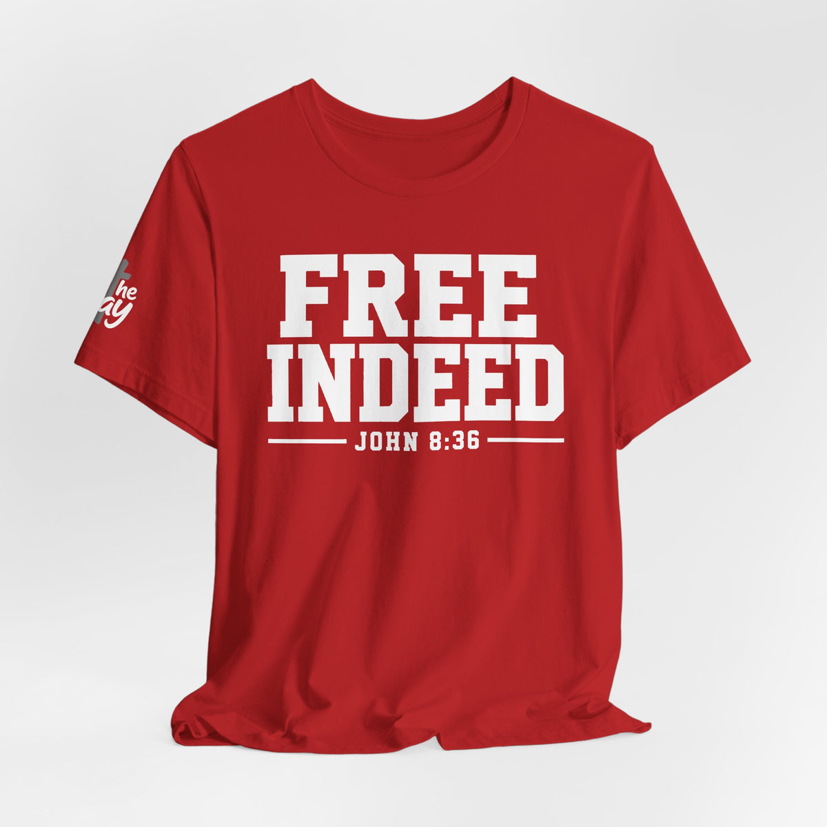 "Free Indeed" John 8:36 Christian Faith Tee (Bella+Canvas 3001)