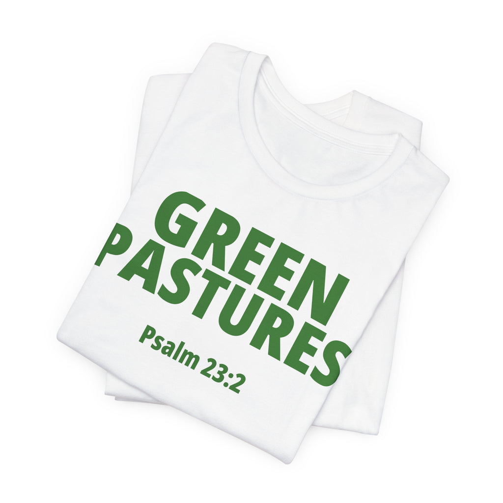 "Green Pastures" Psalm 23:2 Tee — Christian Faith Inspirational T-Shirt (Bella+Canvas 3001)