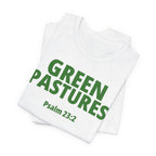 "Green Pastures" Psalm 23:2 Tee — Christian Faith Inspirational T-Shirt (Bella+Canvas 3001)