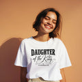 "Daughter of the King" 2 Corinthians 6:18 (Next Level 6010) Black Letters on Light shirt