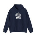 Hoodie — "All The Way" Pullover