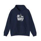 Hoodie — "All The Way" Pullover