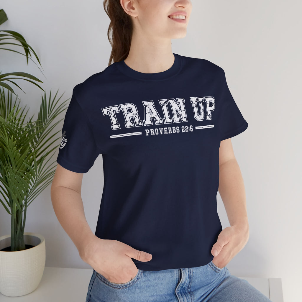 "Train Up" Proverbs 22:6 Tee — Christian Faith Inspirational T-Shirt (Bella+Canvas 3001)