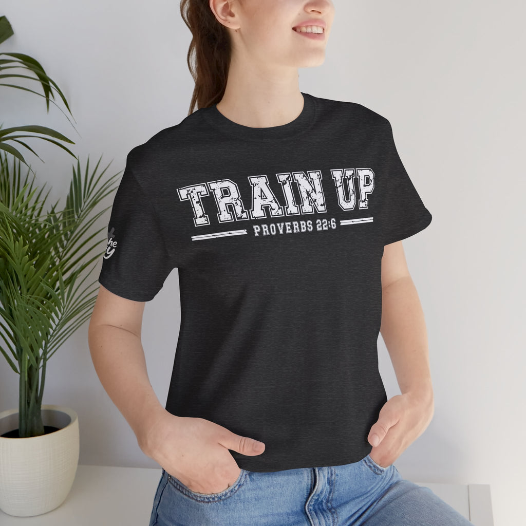 "Train Up" Proverbs 22:6 Tee — Christian Faith Inspirational T-Shirt (Bella+Canvas 3001)