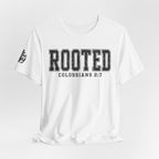 "Rooted" Colossians 2:7 Tee — Christian Faith Inspirational T-Shirt (Bella+Canvas 3001)