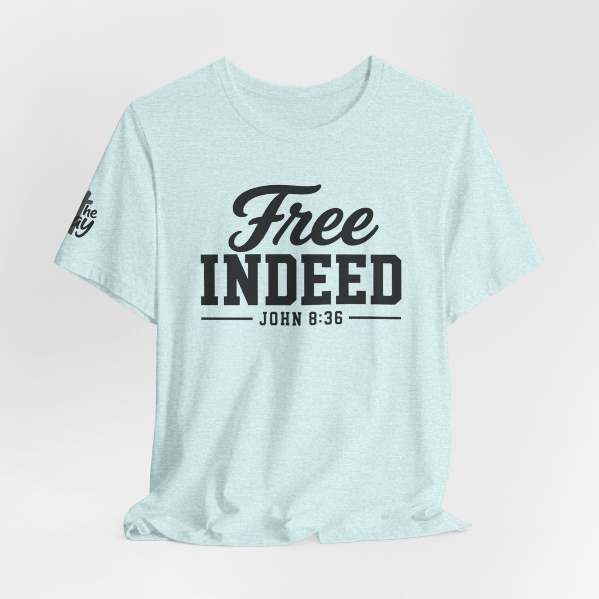 "Free Indeed" John 8:36 Christian Faith Tee (Bella+Canvas 3001)