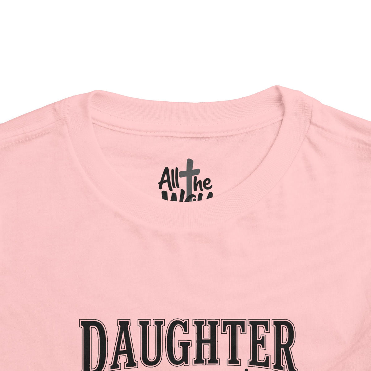 Toddler "Daughter of the King" 2 Corinthians 6:18