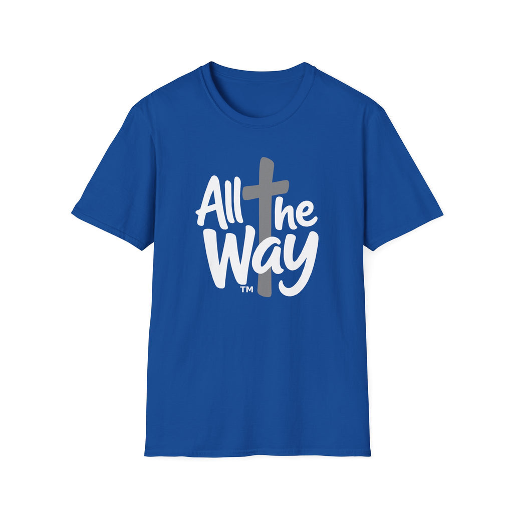 Go All The Way with Jesus  John 19:30  (Gildan 64000)