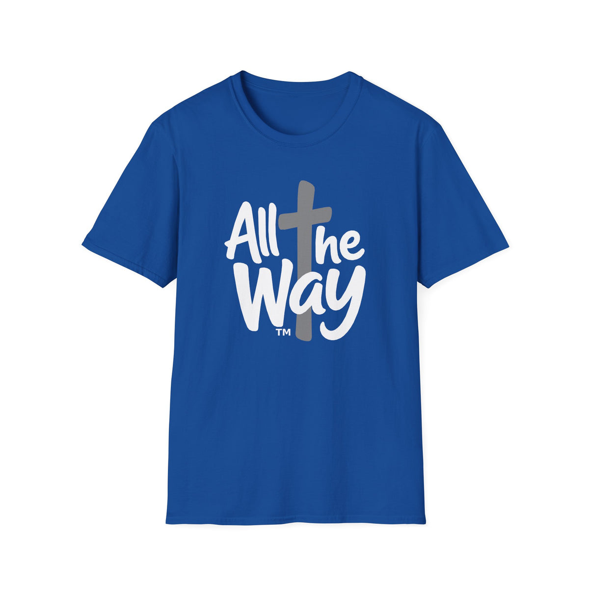 Go All The Way with Jesus  John 19:30  (Gildan 64000)