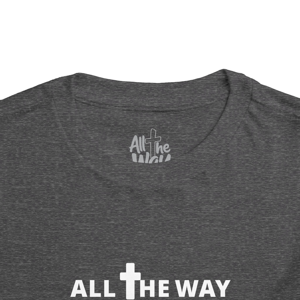 Toddler "All The Way" Matthew 10:38-39 Tee — Faith-Based Kids Shirt