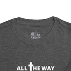 Toddler "All The Way" Matthew 10:38-39 Tee — Faith-Based Kids Shirt