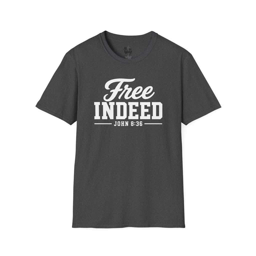 "Free Indeed" John 8:36 T-Shirt — Christian Faith Tee (Gildan 64000)