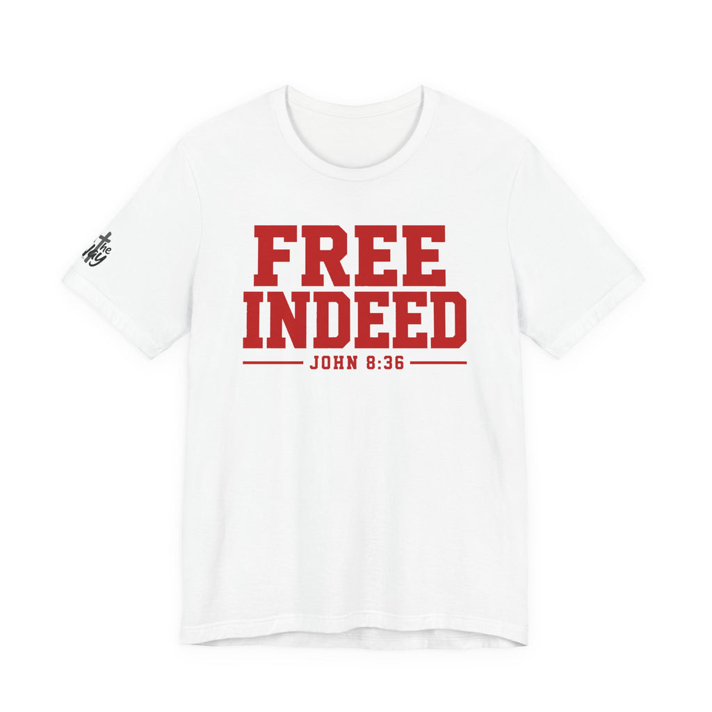 "Free Indeed" John 8:36 Christian Faith Tee (Bella+Canvas 3001)