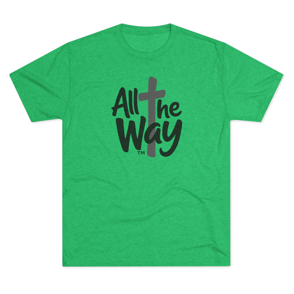 All the Way logo T-Shirt | Christian faith tee (Next level 6010)