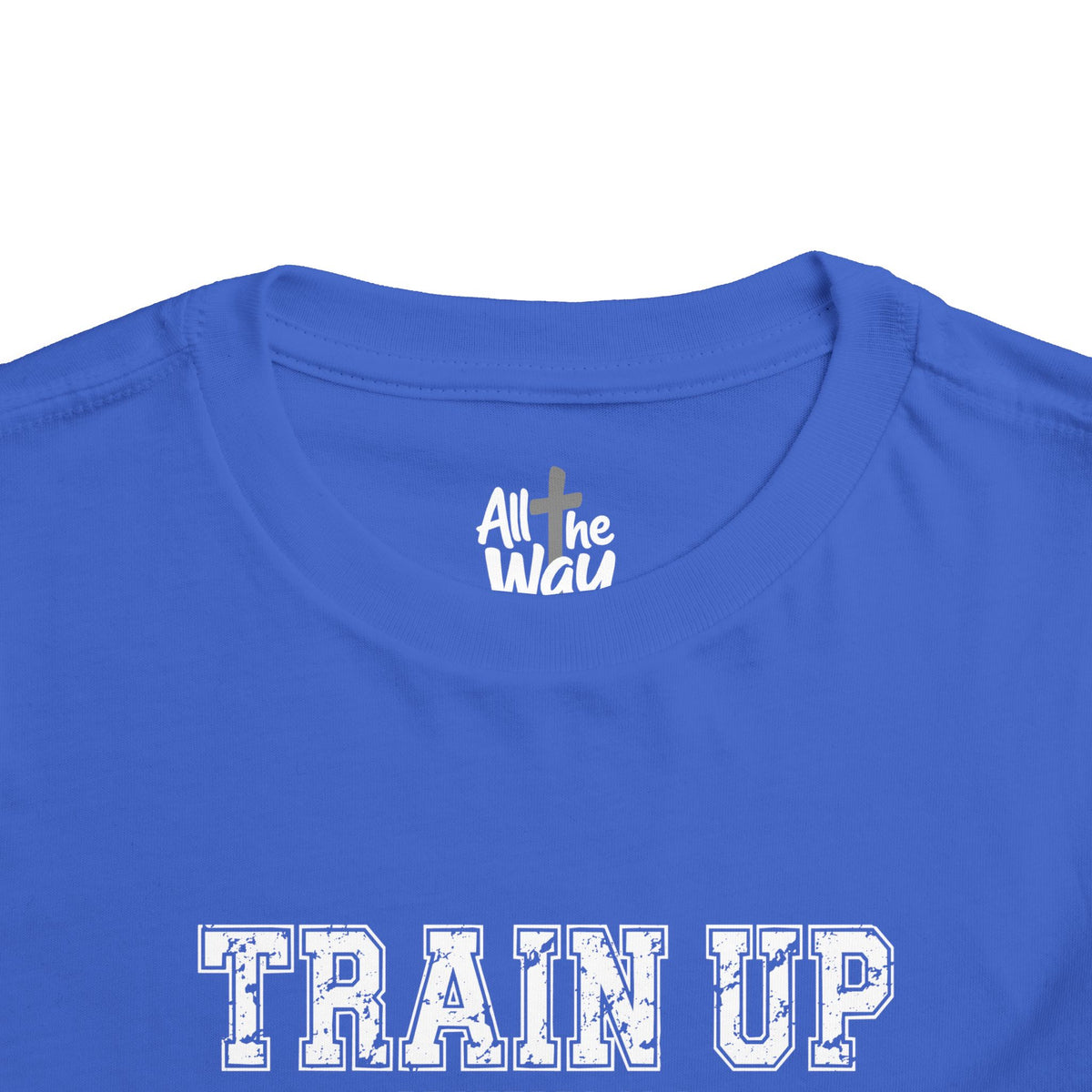 Toddler "TRAIN UP" Proverbs 22:6 Tee — Faith-Based Kids Shirt